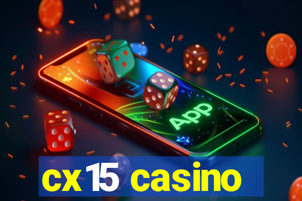 cx15 casino